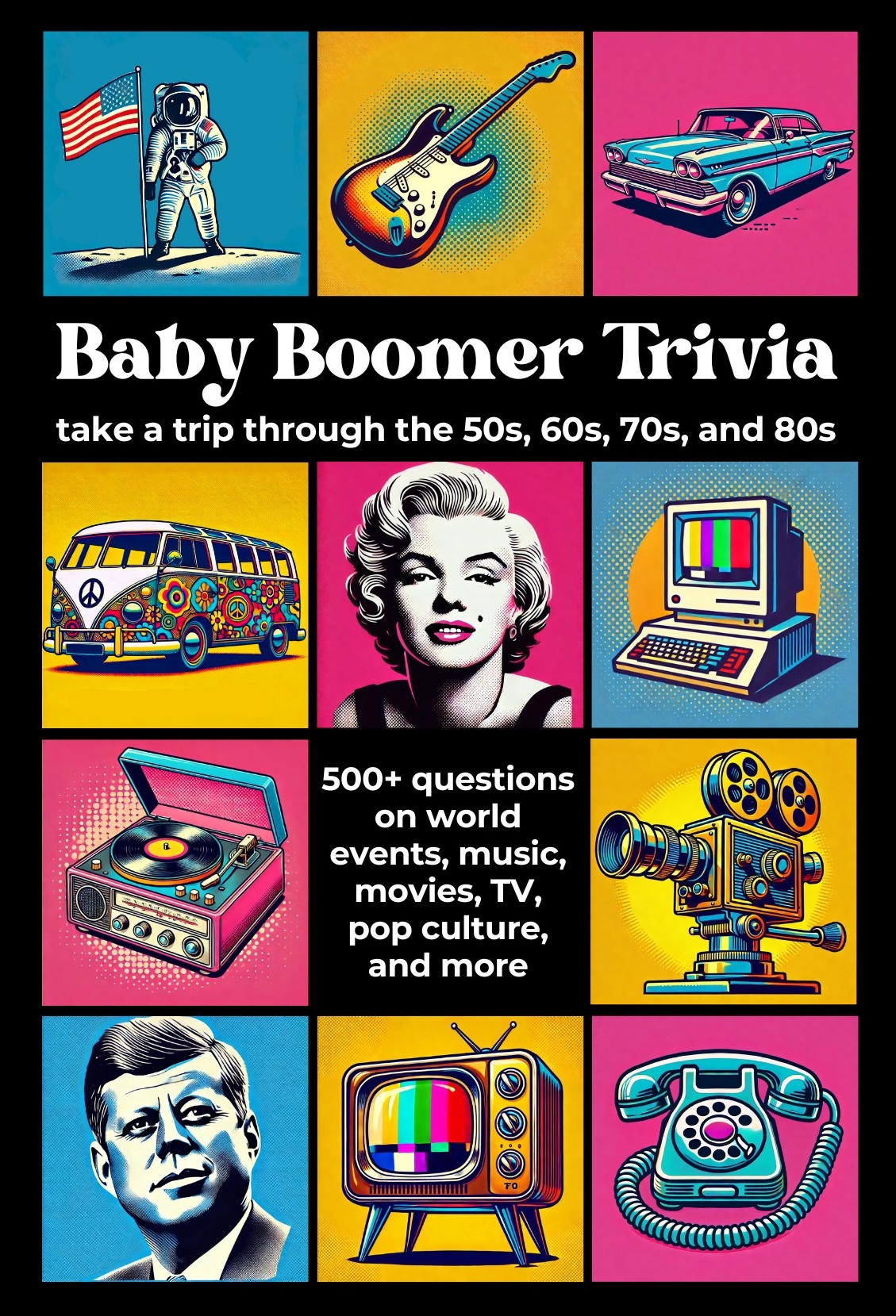 Baby Boomer Trivia: Take a Trip Through the 50s, 60s, 70s, and 80s